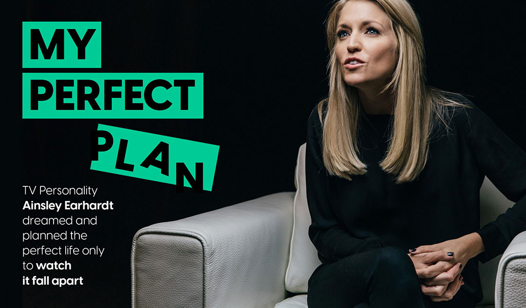 My Perfect Plan: TV Personality Ainsley Earhardt dreamed and planned the perfect life only to watch it fall apart