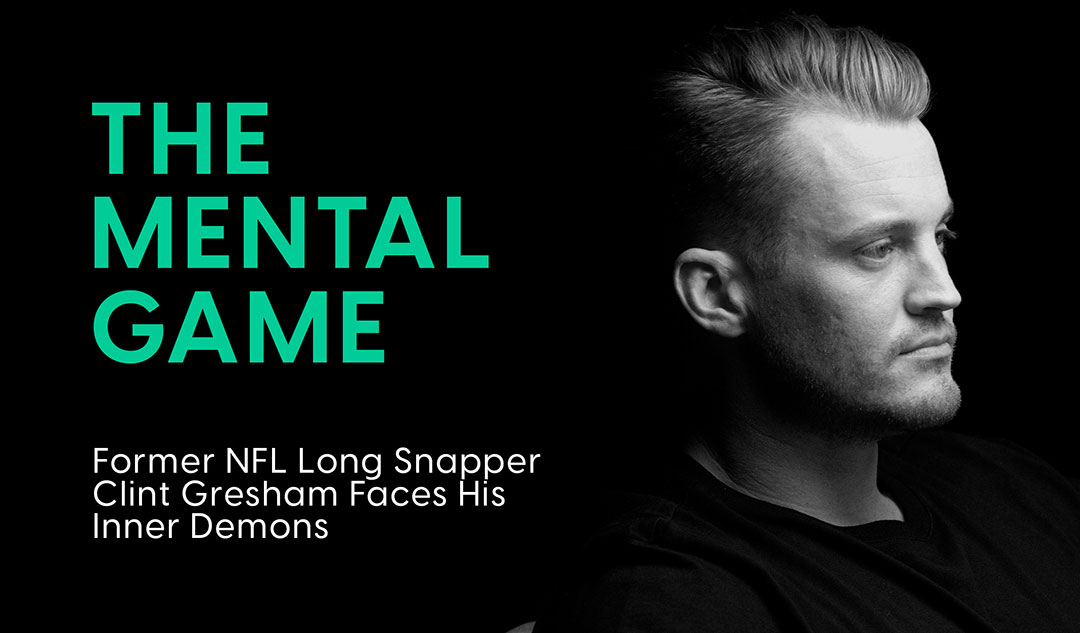 The Mental Game: Former NFL Long snapper Clint Gresham faces his inner demons