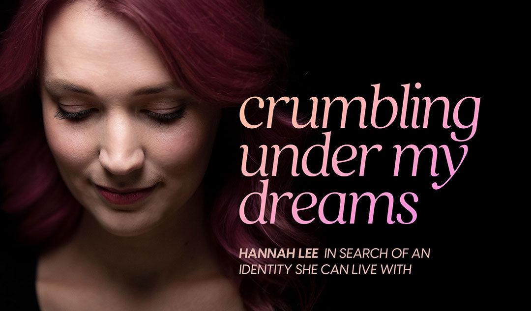 Crumbling under my dreams: Hannah Lee in search of an identity she can live with