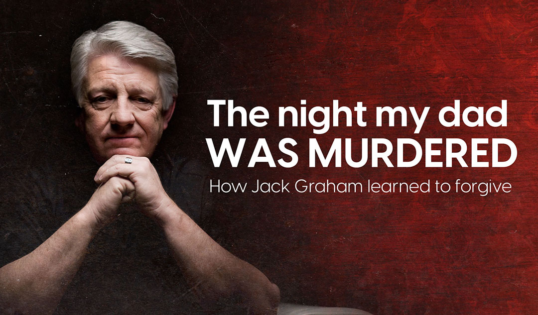 The Night My Dad Was Murdered: How Pastor Jack Graham learned to forgive