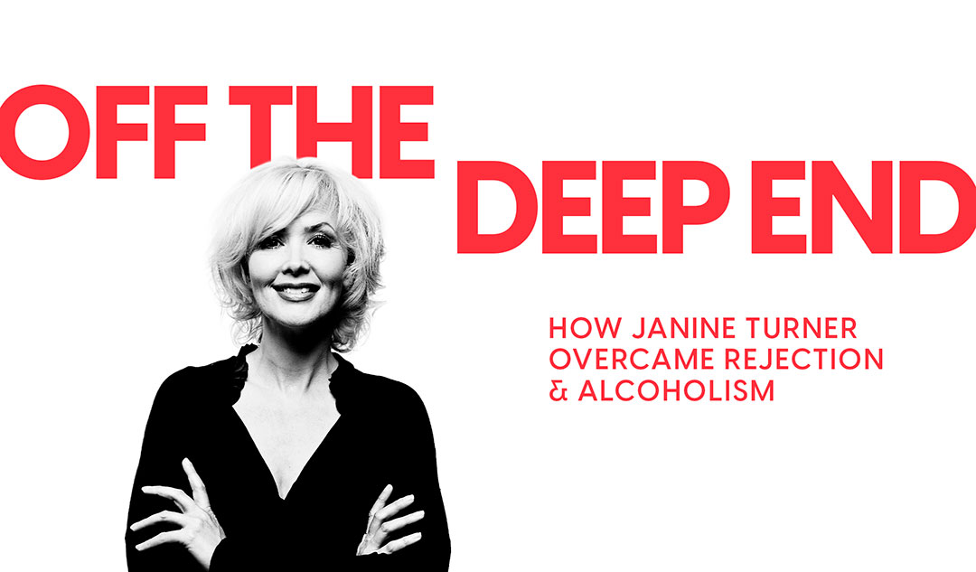 Off the Deep End: How Janine Turner overcame rejection and alcoholism
