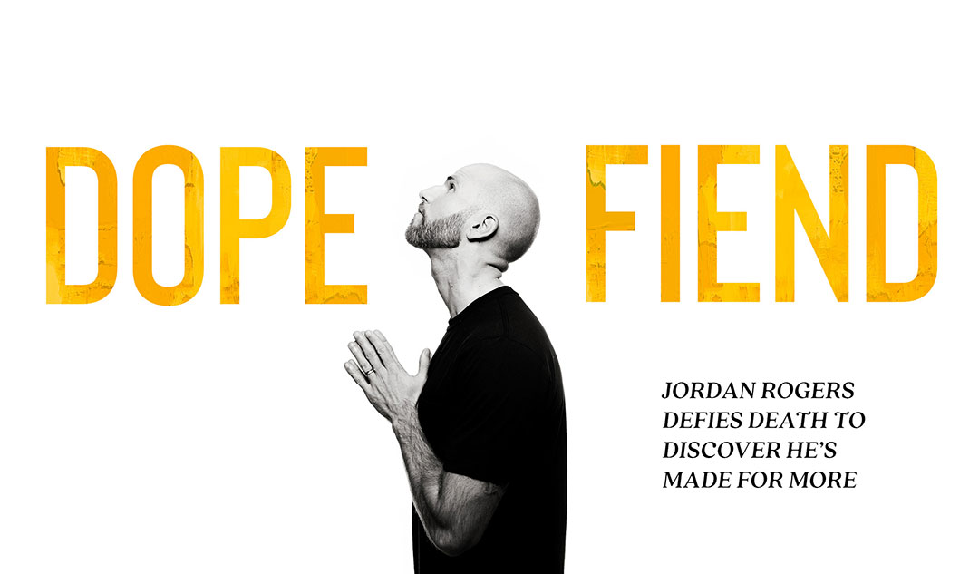 Dope Fiend: Jordan Rogers defies death to discover he's made for more