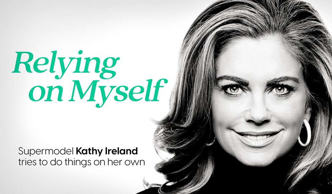 Relying on Myself: Supermodel Kathy Ireland tries to do things on her own