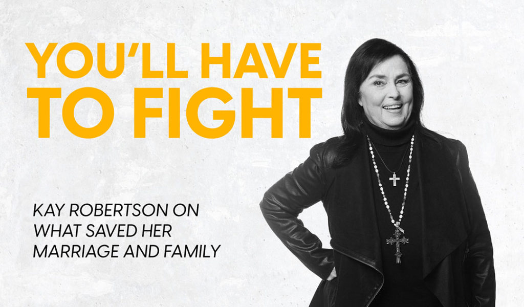 You'll Have to Fight: Kay Robertson on what saved her marriage and family
