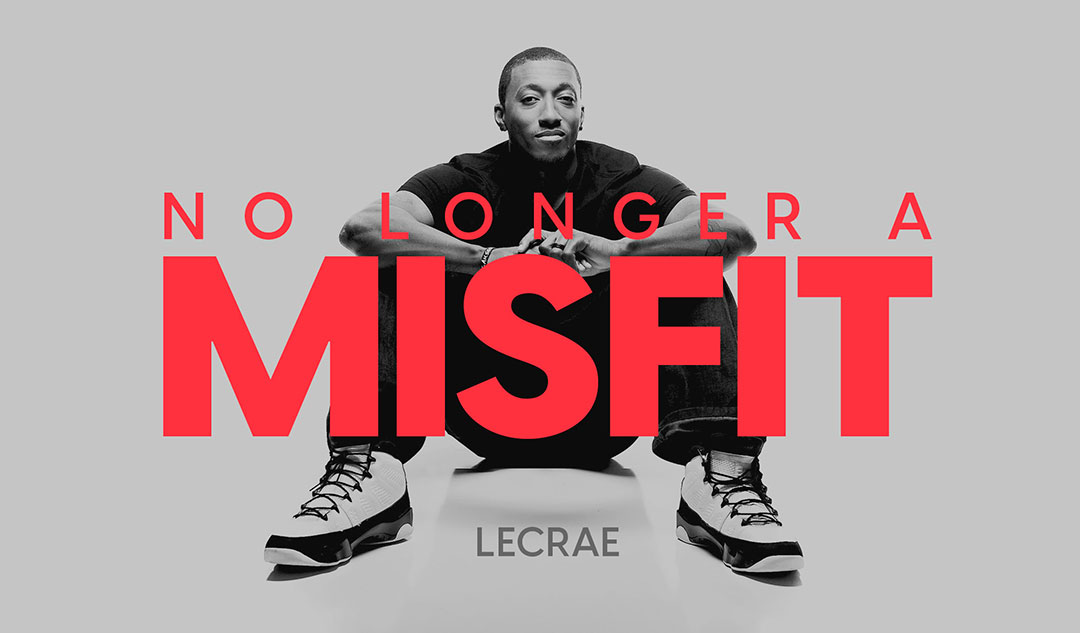 No Longer a Misfit: Lecrae