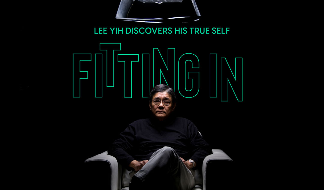 Fitting In: Lee Yih discovers his true self