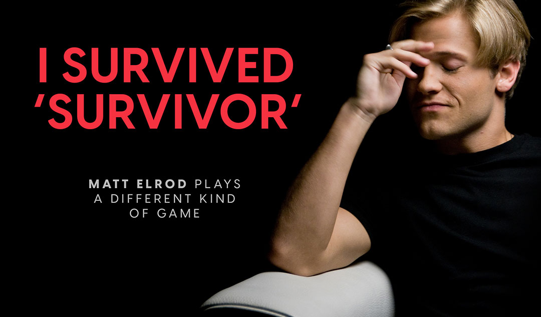 I Survived 'Survivor': Matt Elrod plays a different kind of game