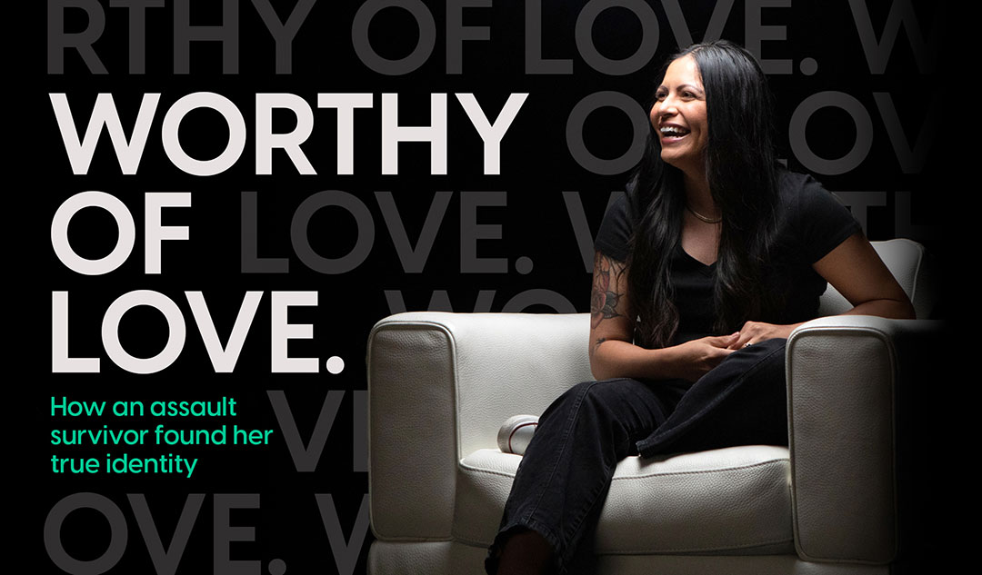 Worthy of Love: How an assault survivor found her true identity