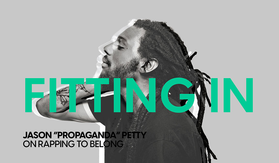 Fitting In: Jason "Propaganda" Petty on rapping to belong