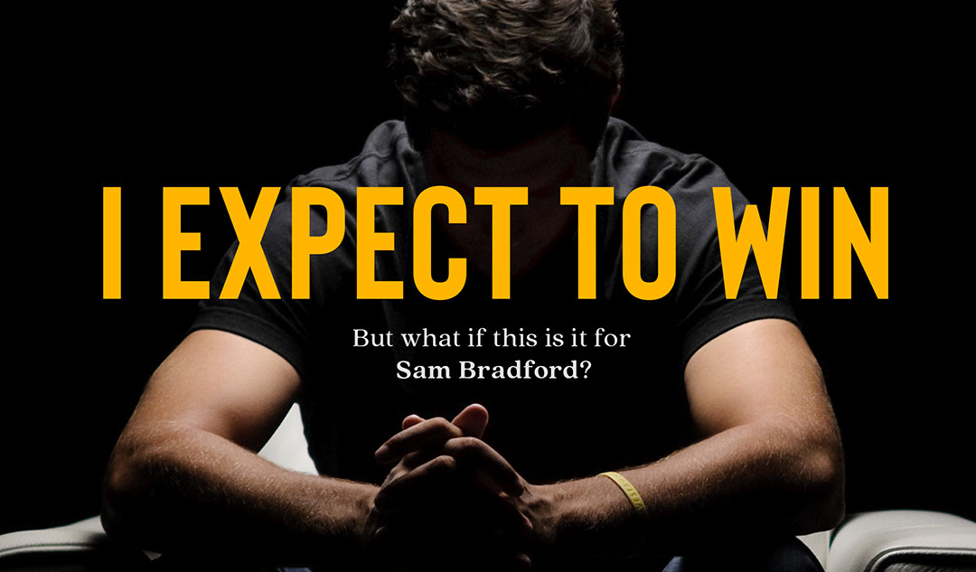 I Expected to Win: But what if this was it for Sam Bradford?