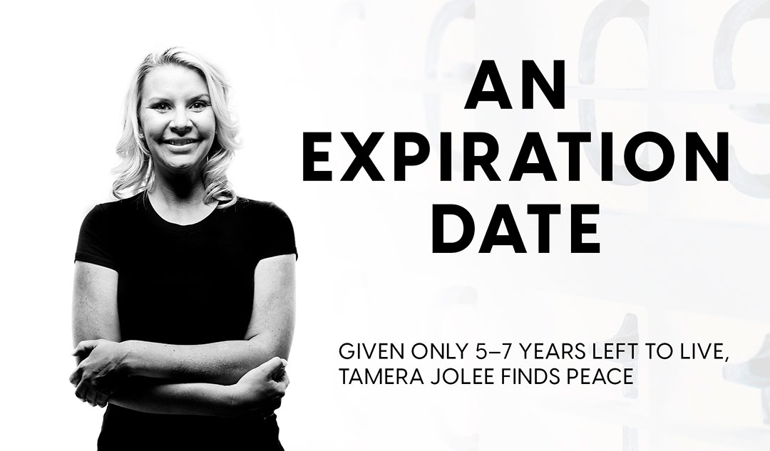 An Expiration Date: Given only 5-7 years left to live, Tamera Jolee finds peace