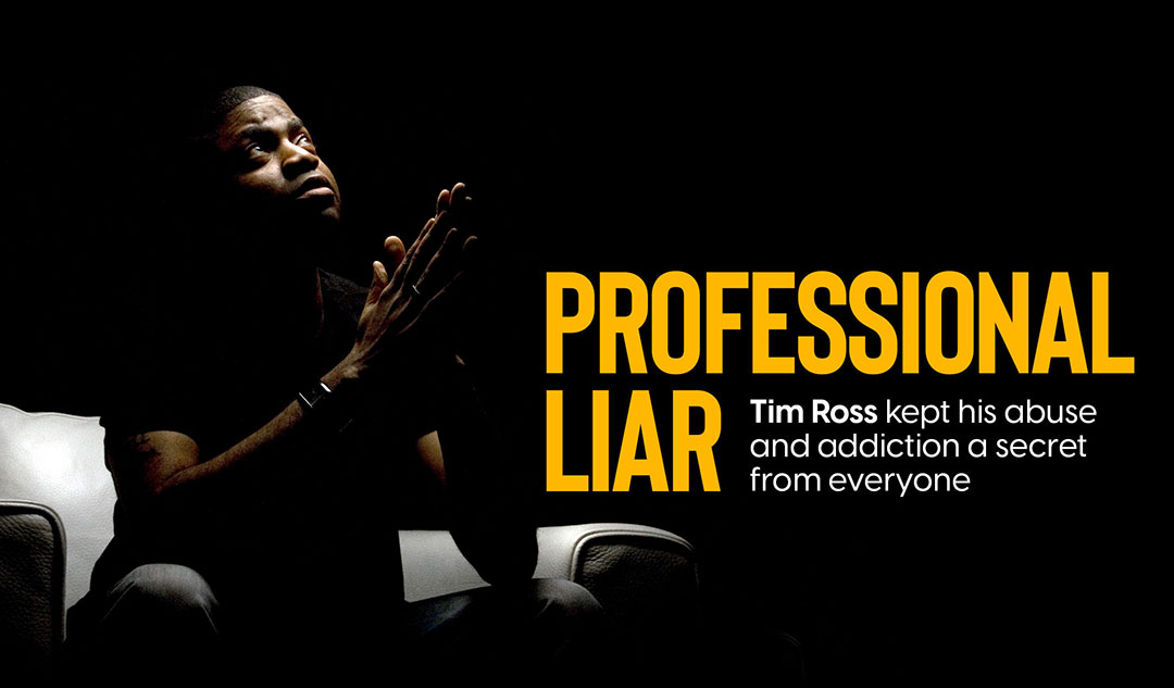 Professional Liar: Tim Ross kept his abuse and addiction a secret from everyone
