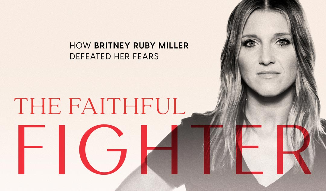 The faithful fighter: how Britney Ruby Miller defeated her fears