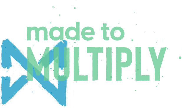 Made to multiply