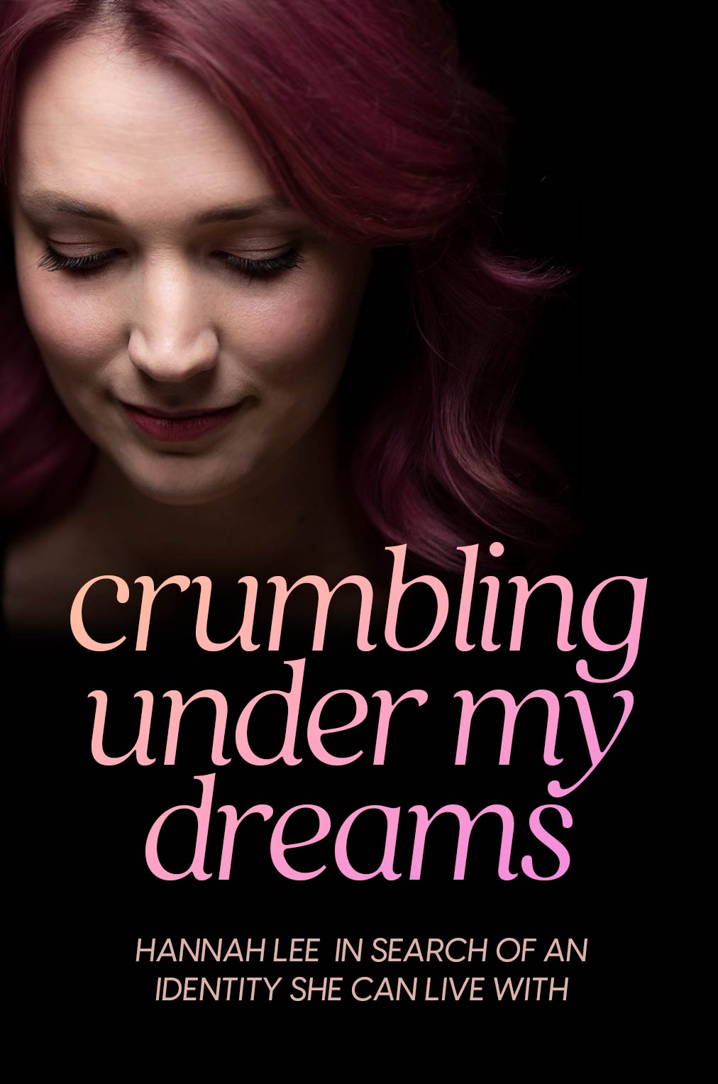 Hannah Lee: Crumbling Under my dreams